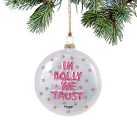 Personalized In Dolly We Trust Christmas Ornament