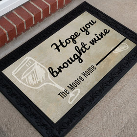 Personalized Doormat Hope You Brought Wine