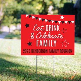 Personalized Family Reunion Eat, Drink, and Celebrate - Yard Sign