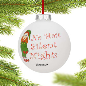 Personalized No More Silent Nights Christmas Ornament